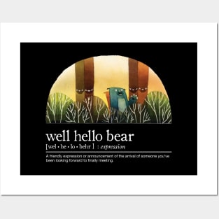 Well Hello Bear with White Font Posters and Art